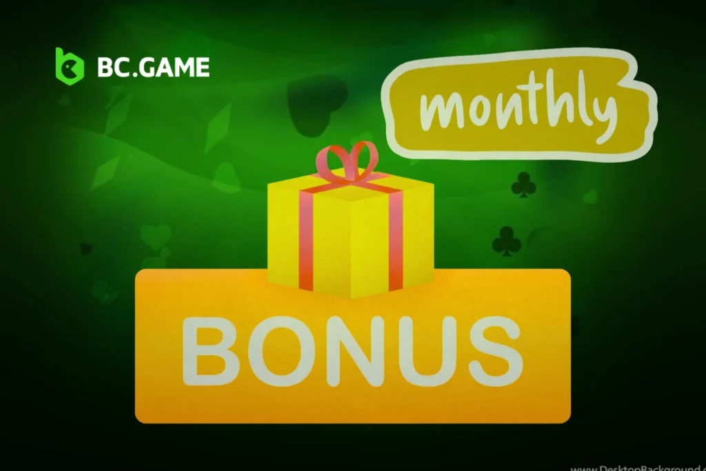 Monthly Reward Bonus from BC Game